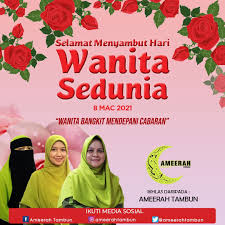 Hari wanita di sambut pada 8 mac setiap tahun bagi meraikan peranan wanita yang menjadi perintis kepada kemajuan generasi. 7xxlu9jaa5mcbm