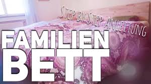 Jahrhunderts auch in deutschland noch völlig normal war, wird heute meist nur noch. Anleitung Familienbett Selber Bauen Unter 200 Mama Miri Youtube