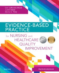 Evidence Based Practice For Nursing And Healthcare Quality Improvement Elsevier Ebook On Vitalsource 9780323480048
