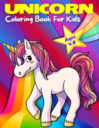 Download Unicorn Coloring Book For Kids Ages 4 8 Adorable Cute And Fun Unicorn Coloring Pages For Girls And Boys Of All Ages Kids Coloring And Activity Boo Paperback Eight Cousins Books Falmouth Ma