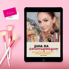 Ebook Gratis Guia Da Automaquiagem Laura Ferreira Makeup Maquiagem E Beleza Juiz De Fora Mg