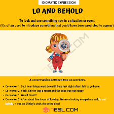 Lo And Behold Meaning Learn The Definition Of This Useful Idiom 7 E S L Idioms Other Ways To Say Idiomatic Expressions