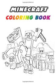 Minecraft coloring pages for boys, girls and all fans of this popular computer game. Amazon Com Minecraft Coloring Book 50 Coloring Pages For Kids And Adults Unofficial Coloring Book For Minecrafters Perfect Gift For Teenagers Tweens Girls Toddlers Activity Book For Kids Ages 9 12 6x9 9798675763917