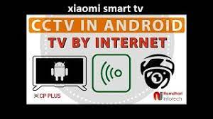 There are other options for enjoying your favorite shows. Watch Cctv Cameras In Android Smart Led Xiaomi Tv Cp Plus Hikvision Youtube