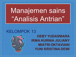 Contoh soal pengantar manajemen (kepemimpinan organisasi) dan jawabannya (pilihan ganda dan essay). Manajemen Sains Analisis Antrian Oleh Kelompok 13 Stmik Raharja Ppt Download