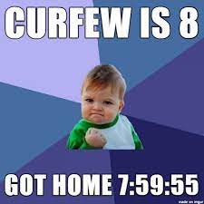 Make your own images with our meme generator or animated gif maker. Curfew Meme On Imgur