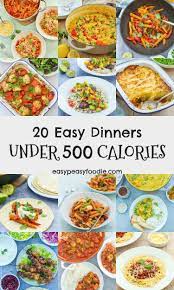 20 Easy Dinners Under 500 Calories Dinners Under 500 Calories Meals Under 500 Calories 500 Calorie Dinners