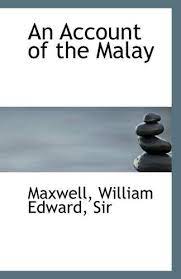 Kerangka kelayakan malaysia) or the mqf is a unified system of post secondary qualifications offered on a national basis in malaysia. An Account Of The Malay William Edward Sir Maxwell 9781110965397 Amazon Com Books