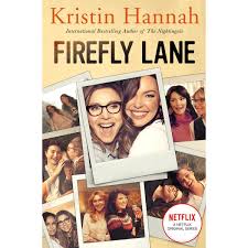 This is the order of kristin hannah books in both chronological order and publication order. Firefly Lane Tv Tie In By Kristin Hannah Big W