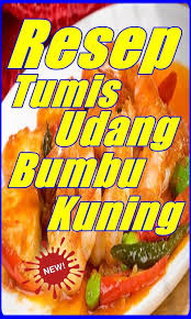 Tenang saja, kali ini kami ulas tuntas bagaimana cara mudah mengolah udang. Resep Tumis Udang Bumbu Kuning Terlengkap Para Android Apk Baixar