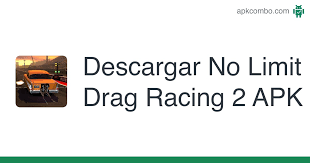 Race, tune, upgrade, and customize more than 50 real . No Limit Drag Racing 2 Apk 1 3 1 Juego Android Descargar