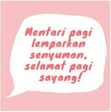 Bahasa sunda nya selamat pagi sayang. Bahasa Sunda Nya Selamat Pagi Sayang Pagi Cuaca