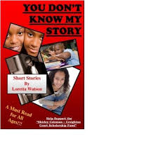 You Don't Know My Story: Loretta Watson: 9780615259765: Amazon.com: Books