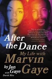 Amazon.com: After the Dance: My Life with Marvin Gaye―A Captivating Memoir  of Love, Fame, and Heartbreak: 9780062135520: Gaye, Jan, Ritz, David: ספרים