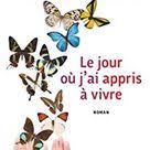 Le Jour Où J Ai Appris à Vivre Epub Le Jour Ou J Ai Appris A Vivre Par Laurent Gounelle Apprendre A Vivre Livre Roman