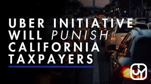 Uber Initiative Will Punish California Taxpayers