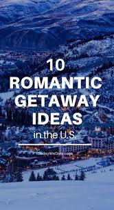 10 Us Romantic Getaway Ideas For Couples Todaywedate Com Travel Destinations Usa Travel Travel Ideas In The Us Travel Destinations Best Vacations For Couples Vacation Destinations Couples Romantic Getaways