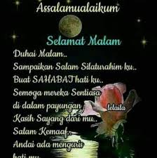 Assalamualaikum, selamat pagi, barang siapa tidak mensyukuri yang sedikit, maka ia tidak akan mampu mensyukuri yang banyak. Selamat Malam Sahabat Hati