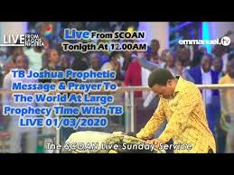 Visit scoan.org for more info. Tb Joshua Prophetic Message Prayer To The World At Large Prophecy Ti Prayers T B Joshua Joshua