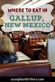 Maybe you would like to learn more about one of these? 12 Must Try Restaurants In Gallup Nm A Couple Of Drifters