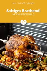 Saftiges Brathendl Mit Knuspriger Haut Vom Grill Koch Mit Herz Brathendl Gasgrill Rezepte Hahnchen Grillen