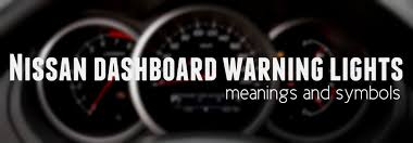 What Do Nissans Dashboard Warning Lights Mean