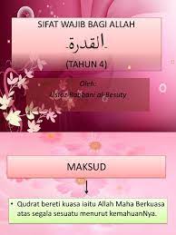 Makna sifat wajib dan mustahil bagi allah. Qudrat