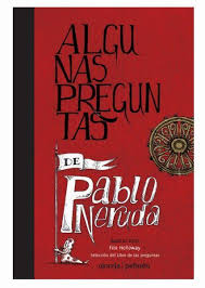 Libro de las preguntas en el espacio para el arte de zaragoza, una muestra de la magnífica labor de isidro ferrer, ilustrador, diseñador grafico y, sobre todo, creador de imágenes y de narraciones visuales. Algunas Preguntas De Pablo Neruda Aparicio Distributors Inc