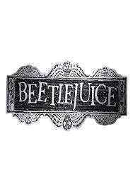 Frequent special.— choose a quantity of beetlejuice pictures. Beetlejuice Sign Walmart Com Walmart Com