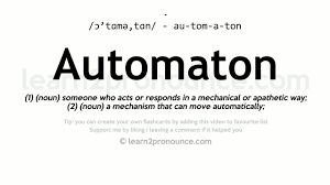 Break 'automaton' down into sounds: Pronunciation Of Automaton Definition Of Automaton Youtube