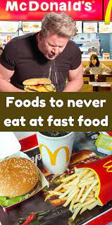 Des Employes De Fast Food Vous Expliquent Quels Aliments Vous Ne Devriez Jamais Y Consommer Food Fast Food Eat