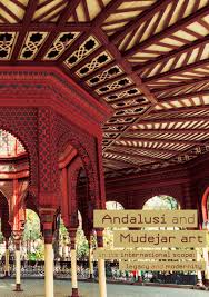 Andalusi And Mudejar Art In Its International Scope Legacy
