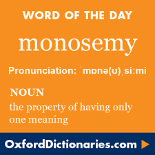 Monosemy Definition Of Monosemy In English From The Oxford Dictionary Words Cool Words Unusual Words