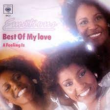 Best Of My Love By The Emotions Songs I Like In 2019 Love Me Better Soul Music 60s Music