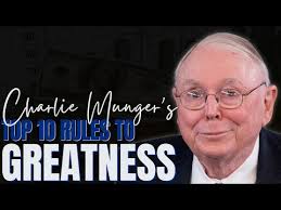 Charlie Munger's Top 10 Rules to Greatness