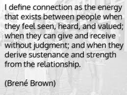 Five Quotes On Human Connection Connection Quotes Brene Brown Brene Brown Quotes