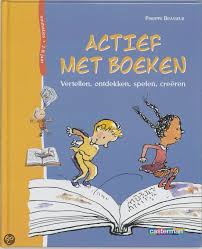 Actief Met Boeken Philippe Brasseur 9789030317593 Boeken Lezen Boeken Begrijpend Lezen