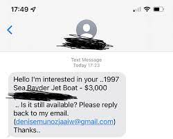 Selling My Boat Of Craigslist Got A Bunch Of Texts In This Format Is This An Email Scam Or Standard Format From Craigslist Seems Like They Are Trying To Get Me Off