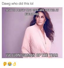 25 Best Memes About Woman Of The Year Woman Of The Year Memes