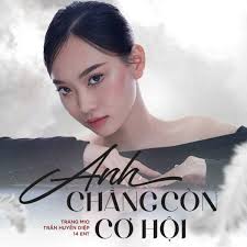 Anh Chẳng Còn Cơ Hội (Trang Mio, Trần Huyền Diệp)