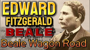 Edward Fitzgerald Beale and 1st Camel Corps of US Army ( Beale Wagon Road)