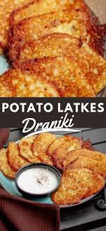 Potato Latkes Recipe Draniki Let The Baking Begin Recipes Potato Latkes Latkes Recipes