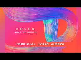 Koven Shut My Mouth Official Lyric Video Youtube