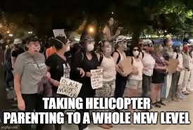 After all, that's what parents do: Helicopter Parent Level Expert Imgflip