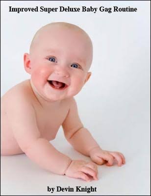 Super Deluxe Baby-Gag Routine by Devin Knight