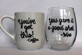 Coffee Mug And Wine Glass Set Customizable You Ve Got Etsy Mugs Coffee Wine Painted Wine Glasses