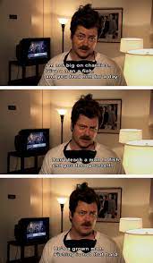 And fishing's not that hard. Ron Swanson Parks And Rec Ron Parks And Rec Quotes Parks And Recreation