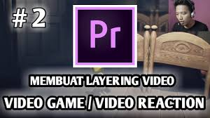 Come and visit our site, already thousands of classified ads await you. Cara Buat Layering Video Video Game Video Reaction Di Adobe Premiere Pro Part 2 Youtube