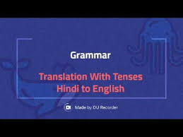 Translation Rules With Tense Chart Explained In Hindi