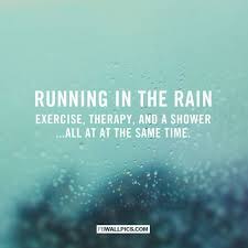 Running In The Rain Quote Facebook Wall Pic Running In The Rain Running Running Quotes